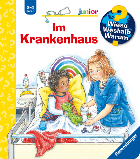 Wieso? Weshalb? Warum? junior, Band 75: Im Krankenhaus - Carola von Kessel