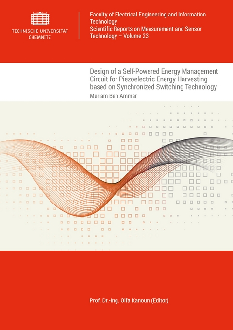 Design of a Self-Powered Energy Management Circuit for Piezoelectric Energy Harvesting based on Synchronized Switching Technology - Meriam Ben Ammar