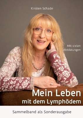 Mein Leben mit dem Lymphödem - Kirsten Schade