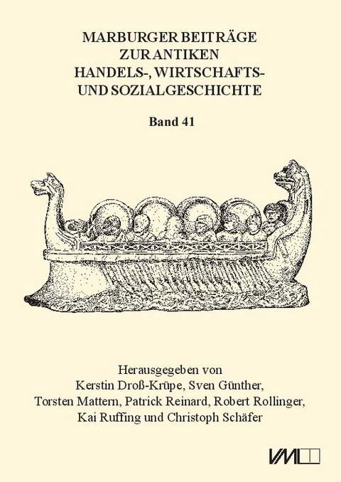 Marburger Beiträge zur Antiken Handels-, Wirtschafts- und Sozialgeschichte 41, 2023 - Kerstin Dross-Krüpe, Patrick Reinard