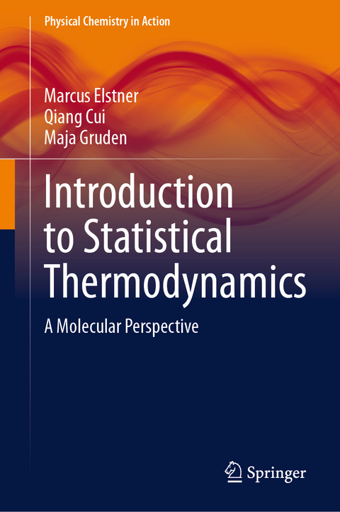 Introduction to Statistical Thermodynamics - Marcus Elstner, Qiang Cui, Maja Gruden