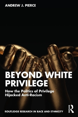 Beyond White Privilege - Andrew J. Pierce