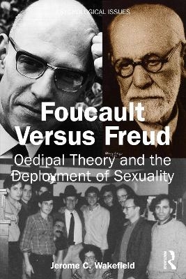 Foucault Versus Freud - Jerome C. Wakefield