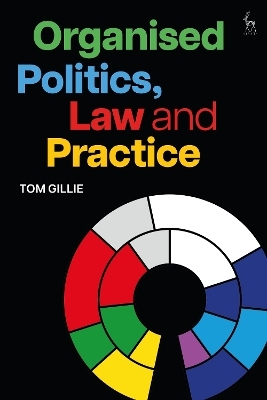 Organised Politics, Law and Practice - Tom Gillie
