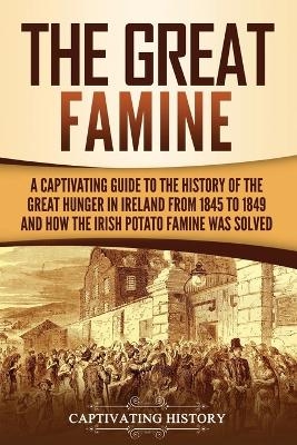 The Great Famine - Captivating History