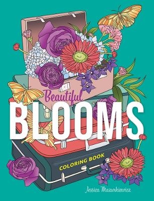 Beautiful Blooms Coloring Book - Jessica Mazurkiewicz