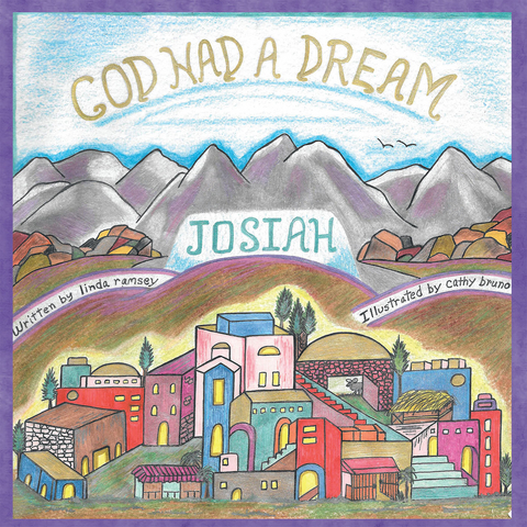 God Had a Dream Josiah -  Linda Ramsey
