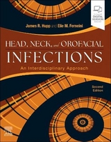 Head, Neck, and Orofacial Infections - Hupp, James R.; Ferneini, Elie M.