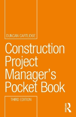 Construction Project Manager’s Pocket Book - Duncan Cartlidge