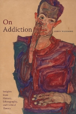 On Addiction - Darin Weinberg