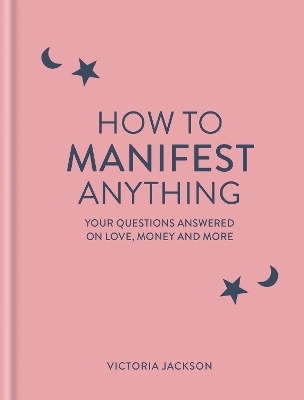 How to Manifest Anything - Victoria Jackson