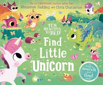 Ten Minutes to Bed: Find Little Unicorn - Rhiannon Fielding