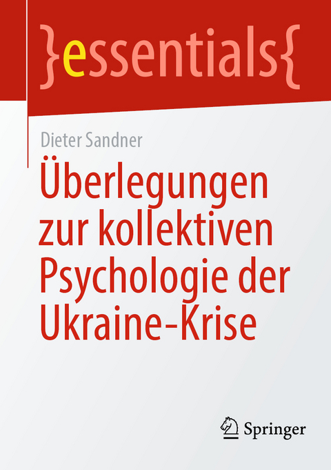 Überlegungen zur kollektiven Psychologie der Ukraine-Krise - Dieter Sandner