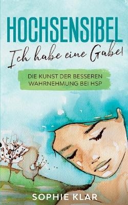 Hochsensibel - Sophie Klar