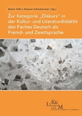Zur Kategorie „Diskurs“ in der Kultur- und Literaturdidaktik des Faches Deutsch als Fremd- und Zweitsprache - 