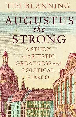 Augustus The Strong - Tim Blanning
