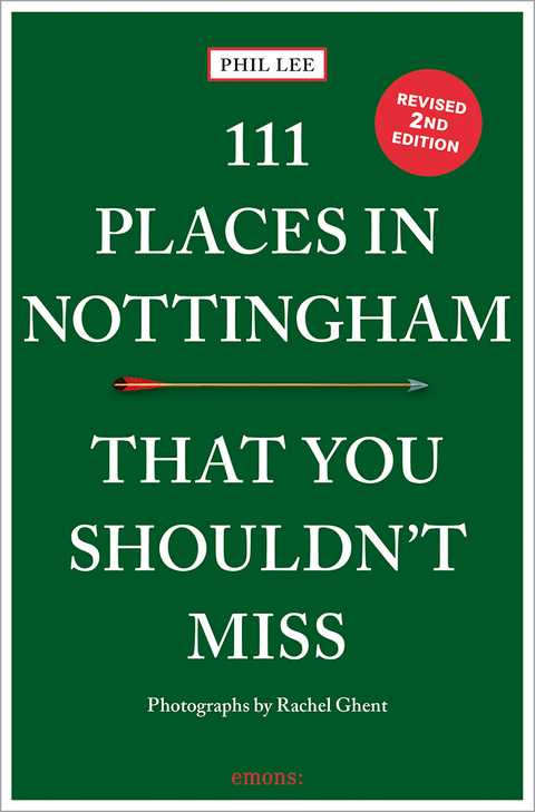 111 Places in Nottingham That You Shouldn't Miss - Phil Lee