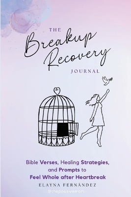 The Breakup Recovery Journal - Elayna Fernandez