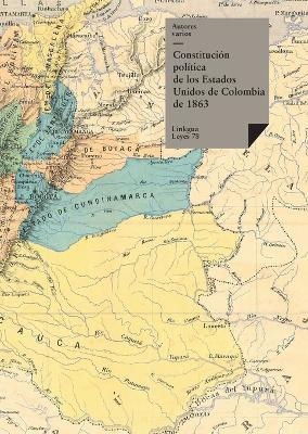 Constitución política de los Estados Unidos de Colombia de 1863 - Ricardo Palma