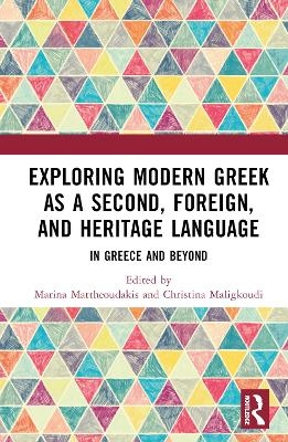 Exploring Modern Greek as a Second, Foreign, and Heritage Language - 