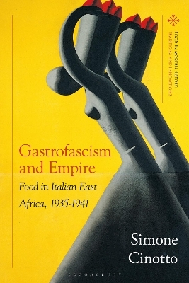 Gastrofascism and Empire - Simone Cinotto
