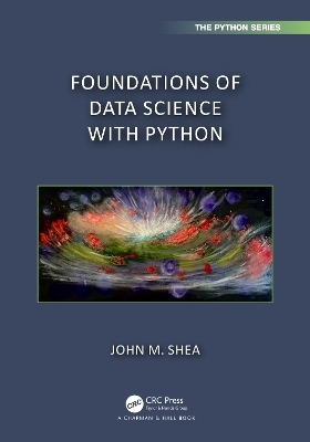 Foundations of Data Science with Python - John M. Shea