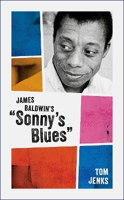 James Baldwin's "Sonny's Blues" - Tom Jenks