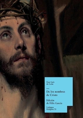 De los nombres de Cristo - Fray Luis de Le�n