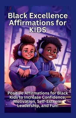 Black Excellence Affirmations for Kids - Tasha Tinsley