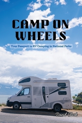 Camp on Wheels - David Clark