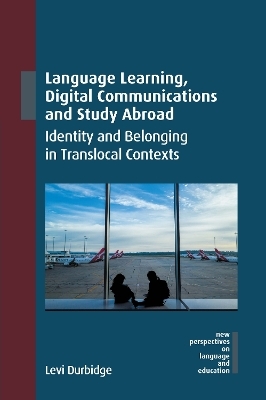 Language Learning, Digital Communications and Study Abroad - Levi Durbidge