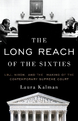 The Long Reach of the Sixties - Laura Kalman