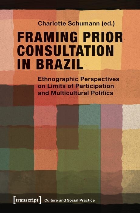 Framing Prior Consultation in Brazil - Charlotte Schumann