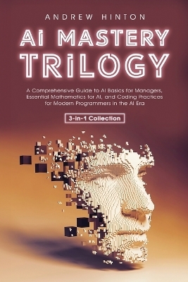 AI Mastery Trilogy - Andrew Hinton