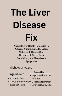 The Liver Disease Fix - Michael M Gagne