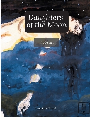 Daughters of the Moon - Irena Rose Picard