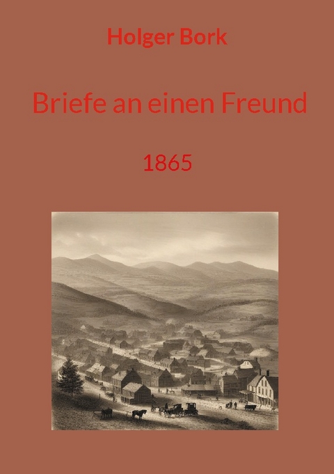 Briefe an einen Freund - Holger Bork