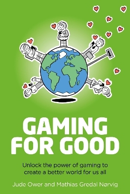 Gaming for Good - Jude Ower, Mathias Gredal Nørvig