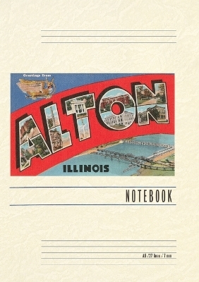 Vintage Lined Notebook Greetings from Alton, Illinois