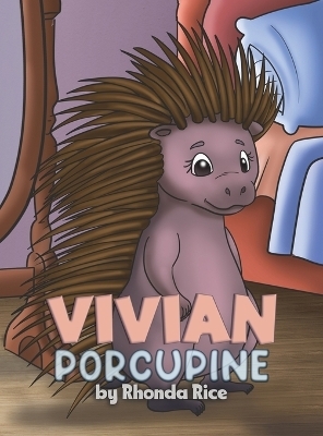 Vivian Porcupine - Rhonda Rice