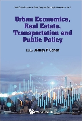 Urban Economics, Real Estate, Transportation And Public Policy - 