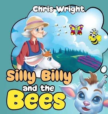 Silly Billy and the Bees - Chris Wright