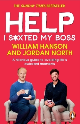 Help I S*xted My Boss - William Hanson, Jordan North