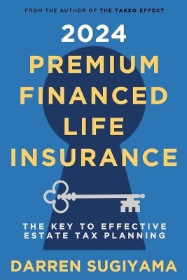 2024 Premium Financed Life Insurance - Darren Sugiyama