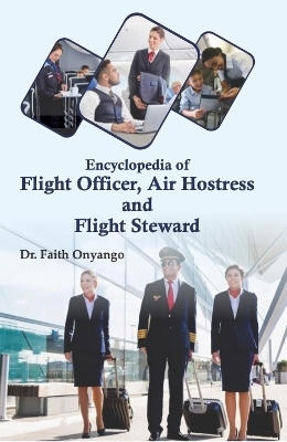 Encyclopedia of Flight Officer, Air Hostess and Flight Steward -  Dr.Onyango
