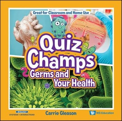 Germs And Your Health - Carrie Gleason