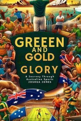 Green and Gold Glory - Joshua Jones