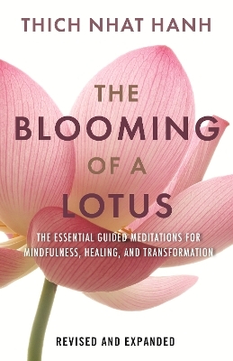 The Blooming of a Lotus - Thich Nhat Hanh