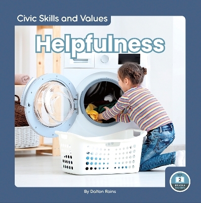 Civic Skills and Values: Helpfulness - Dalton Rains