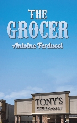 The Grocer - Antoine Ferducci